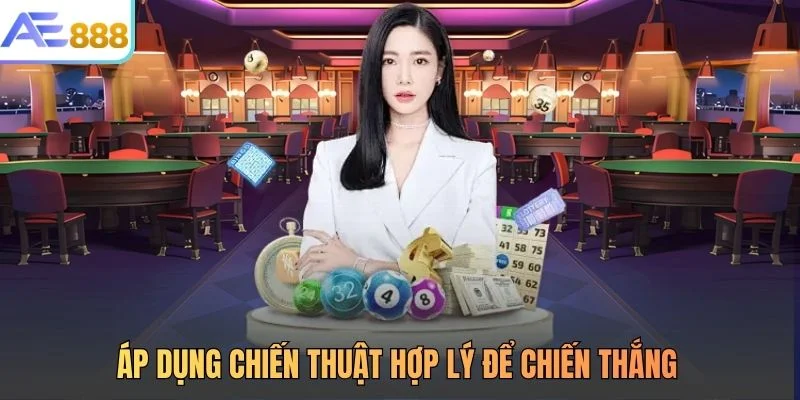 Áp dụng chiến thuật hợp lý để chiến thắng