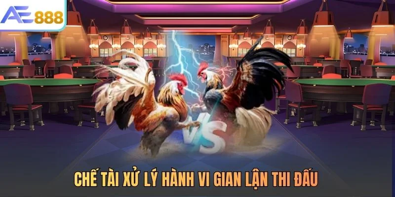 Chế tài xử lý hành vi gian lận thi đấu