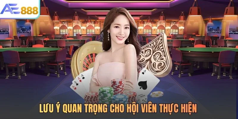 Lưu ý quan trọng cho hội viên thực hiện