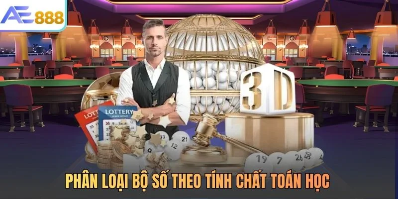 Phân loại bộ số theo tính chất toán học