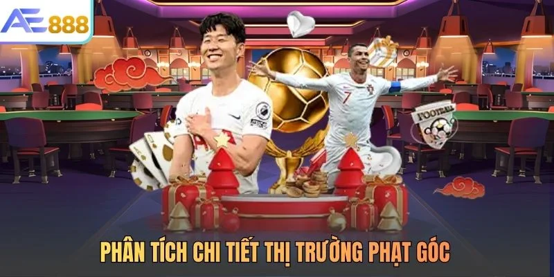 Phân tích chi tiết thị trường phạt góc