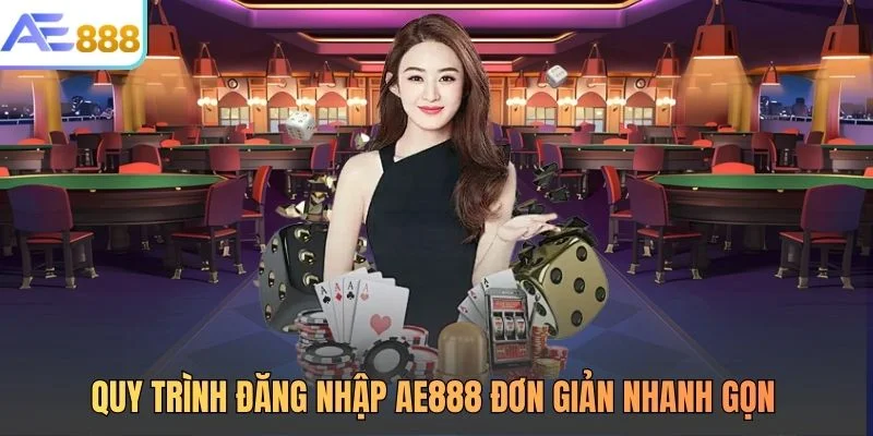 Quy trình đăng nhập AE888 đơn giản nhanh gọn
