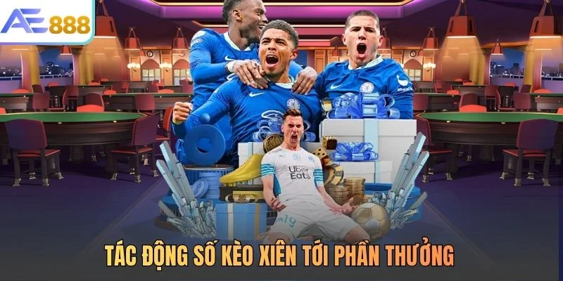 Tác động số kèo xiên tới phần thưởng